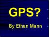 GPS_EthanM04.ppt