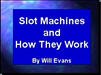 SlotMachines_WillE04.ppt